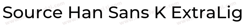 Source Han Sans K ExtraLight字体转换